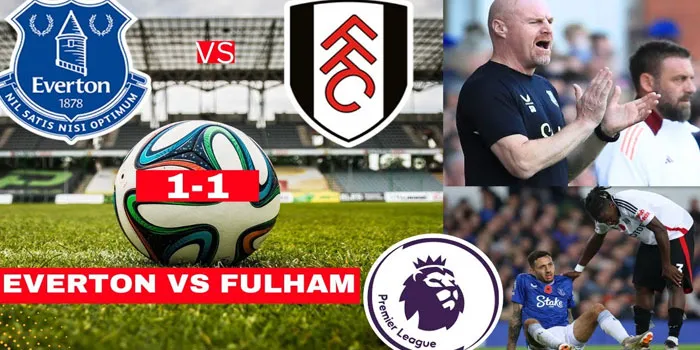 Liga Inggris - Everton Bermain Imbang Dengan Fulham 1-1